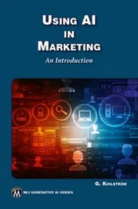 Information / Kihlström |  Using AI in Marketing | eBook | Sack Fachmedien