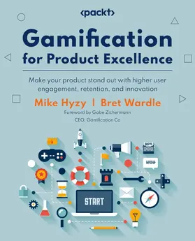 Hyzy / Zichermann / Wardle |  Gamification for Product Excellence | eBook | Sack Fachmedien