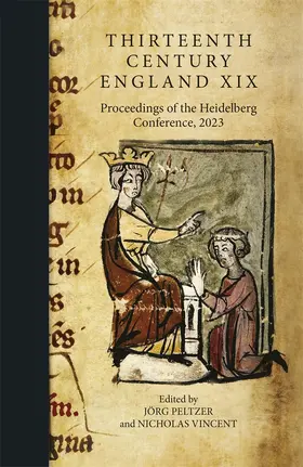 Peltzer / Vincent |  Thirteenth Century England XIX | Buch |  Sack Fachmedien