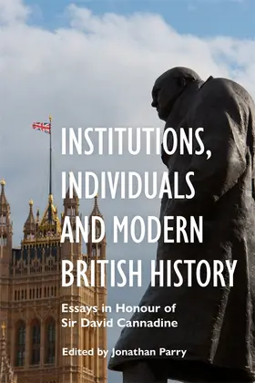 Parry |  Institutions, Individuals and Modern British History | Buch |  Sack Fachmedien