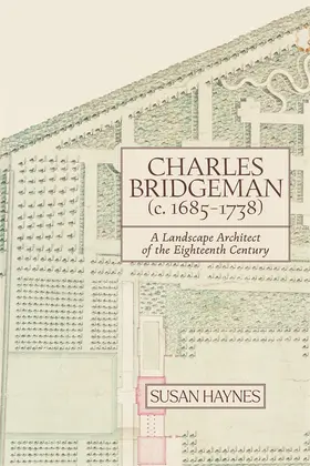 Haynes | Charles Bridgeman (c.1685-1738) | Buch | 978-1-83765-133-7 | www2.sack.de