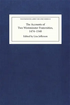 Jefferson |  The Accounts of Two Westminster Fraternities, 1474-1540 | Buch |  Sack Fachmedien