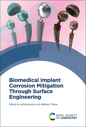 Thakur / Kumar |  Biomedical Implant Corrosion Mitigation Through Surface Engineering | Buch |  Sack Fachmedien