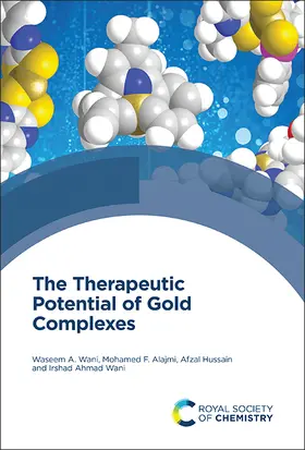 Wani / Alajmi / Hussain |  Therapeutic Potential of Gold Complexes | Buch |  Sack Fachmedien