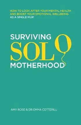 Rose / Cotterill |  Surviving Solo Motherhood | eBook | Sack Fachmedien