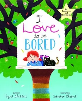 Chabbert |  I Love to Be Bored | eBook | Sack Fachmedien