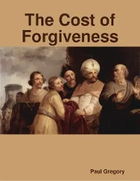 Gregory |  The Cost of Forgiveness | eBook | Sack Fachmedien