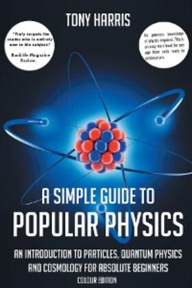 Harris |  A SIMPLE GUIDE TO POPULAR PHYSICS (COLOUR EDITION) | eBook | Sack Fachmedien