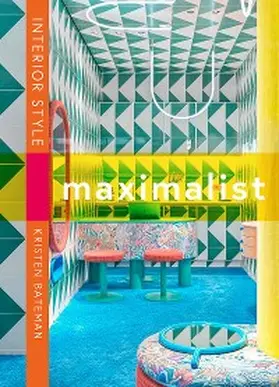 Bateman |  Interior Style: Maximalism | eBook | Sack Fachmedien