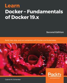 Schenker / Gabriel N. Schenker |  Learn Docker - Fundamentals of Docker 19.x | eBook | Sack Fachmedien