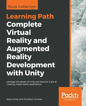 Glover / Linowes |  Complete Virtual Reality and Augmented Reality Development with Unity | eBook | Sack Fachmedien