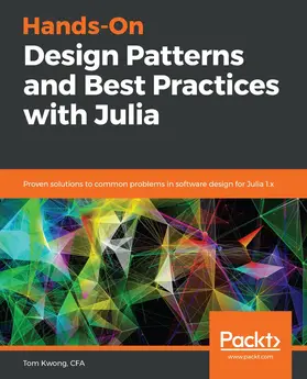 Kwong / Karpinski |  Hands-On Design Patterns and Best Practices with Julia | eBook | Sack Fachmedien