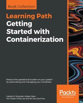 Gabriel N. Schenker |  Getting Started with Containerization | eBook | Sack Fachmedien
