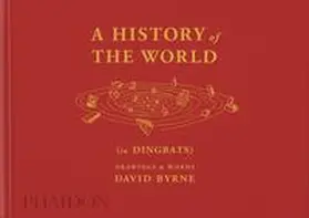 Byrne / Kalman |  A History of the World (in Dingbats) | Buch |  Sack Fachmedien