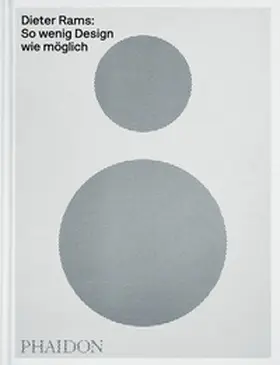 Ive / Lovell |  Dieter Rams: So wenig Design wie möglich | Buch |  Sack Fachmedien