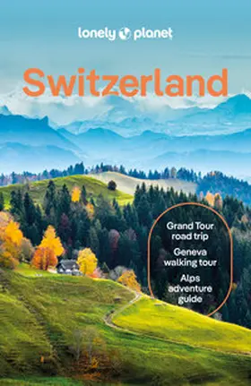 Williams / Bishop / Haywood |  Lonely Planet Switzerland | Buch |  Sack Fachmedien