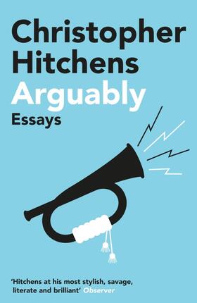 Hitchens |  Arguably | Buch |  Sack Fachmedien