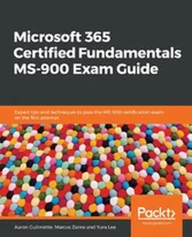 Guilmette / Zanre / Lee |  Microsoft 365 Certified Fundamentals MS-900 Exam Guide | eBook | Sack Fachmedien