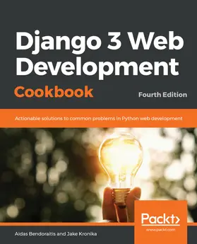 Bendoraitis / Kronika |  Django 3 Web Development Cookbook | eBook | Sack Fachmedien