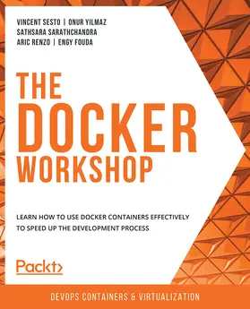 Sesto / Yilmaz / Sarathchandra |  The Docker Workshop | eBook | Sack Fachmedien