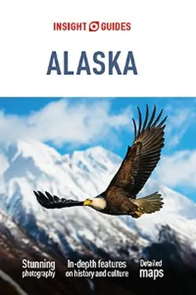 Guides |  Insight Guides Alaska (Travel Guide eBook) | eBook | Sack Fachmedien