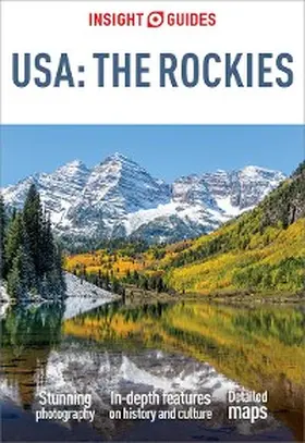 Guides |  Insight Guide to USA The Rockies (Travel Guide eBook) | eBook | Sack Fachmedien