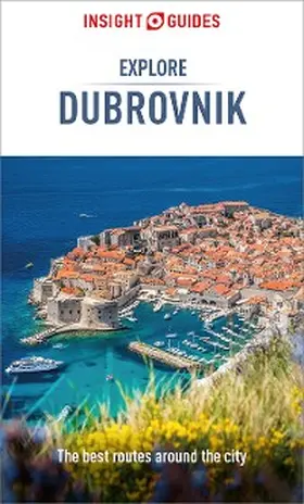 Guides | Insight Guides Explore Dubrovnik: Travel Guide eBook | E-Book | sack.de