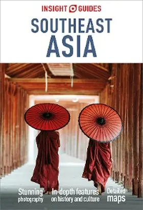 Guides |  Insight Guides Southeast Asia: Travel Guide eBook | eBook | Sack Fachmedien