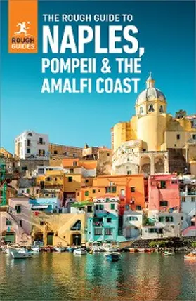 Guides |  The Rough Guide to Naples, Pompeii & the Amalfi Coast (Travel Guide eBook) | eBook | Sack Fachmedien
