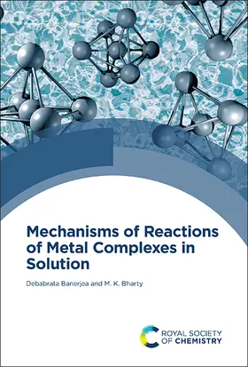 Banerjea / Bharty | Mechanisms of Reactions of Metal Complexes in Solution | Buch | 978-1-83916-186-5 | sack.de