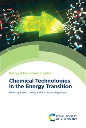 White / Figueiredo | Chemical Technologies in the Energy Transition | Buch | 978-1-83916-214-5 | www2.sack.de