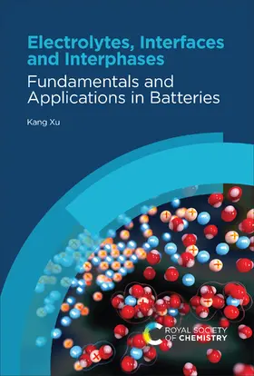Xu |  Electrolytes, Interfaces and Interphases | eBook | Sack Fachmedien