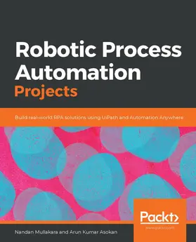 Mullakara / Loncar / Asokan |  Robotic Process Automation Projects | eBook | Sack Fachmedien
