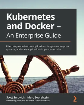 Surovich / Boorshtein |  Kubernetes and Docker - An Enterprise Guide | eBook | Sack Fachmedien