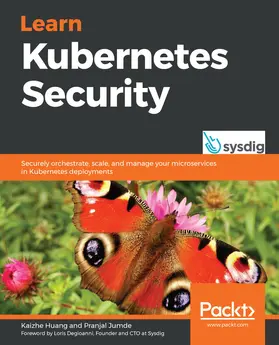 Huang / Jumde |  Learn Kubernetes Security | eBook | Sack Fachmedien
