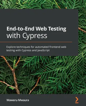 Mwaura |  End-to-End Web Testing with Cypress | eBook | Sack Fachmedien