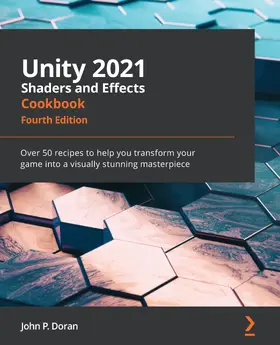 Doran |  Unity 2021 Shaders and Effects Cookbook | eBook | Sack Fachmedien