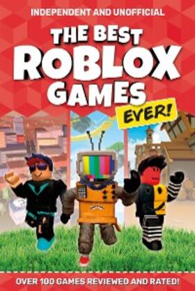 Pettman |  The Best Roblox Games Ever (Independent & Unofficial) | eBook | Sack Fachmedien