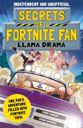 Robson |  Secrets of a Fortnite Fan: Llama Drama (Independent & Unofficial) | eBook | Sack Fachmedien