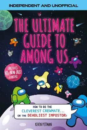 Pettman |  The Ultimate Guide to Among Us (Independent & Unofficial) | eBook | Sack Fachmedien