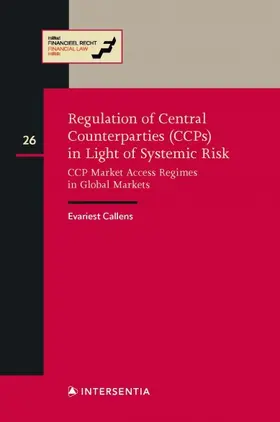 Callens |  Regulation of Central Counterparties (CCPs) in Light of Systemic Risk | Buch |  Sack Fachmedien