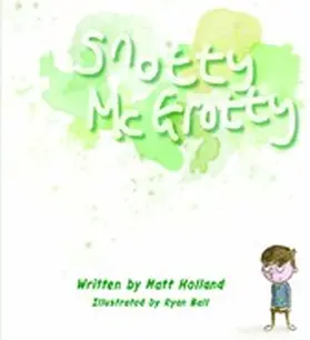 Holland |  Snotty McGrotty | eBook | Sack Fachmedien