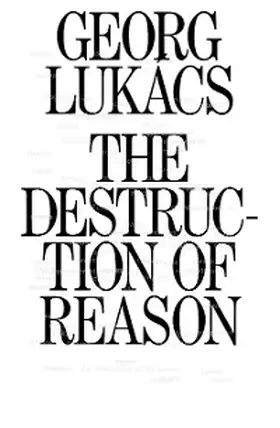 Lukács |  The Destruction of Reason | eBook | Sack Fachmedien