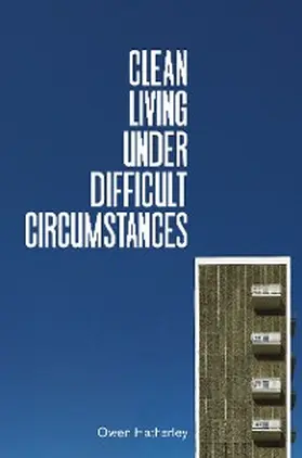 Hatherley |  Clean Living Under Difficult Circumstances | eBook | Sack Fachmedien