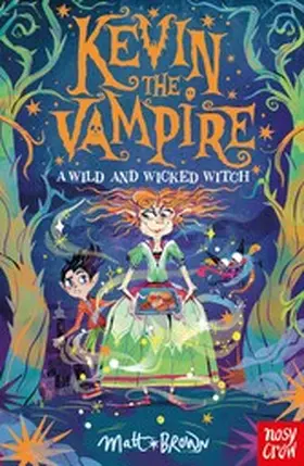 Brown |  Kevin the Vampire: A Wild and Wicked Witch | eBook | Sack Fachmedien