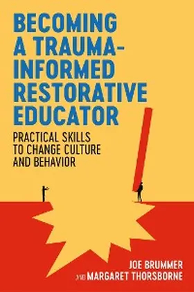 Brummer / Thorsborne |  Becoming a Trauma-informed Restorative Educator | eBook | Sack Fachmedien