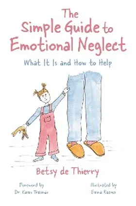 De Thierry |  The Simple Guide to Emotional Neglect | eBook | Sack Fachmedien