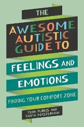 Purkis / Masterman |  The Awesome Autistic Guide to Feelings and Emotions | eBook | Sack Fachmedien
