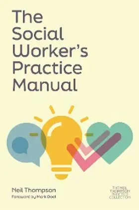 Thompson |  The Social Worker's Practice Manual | eBook | Sack Fachmedien