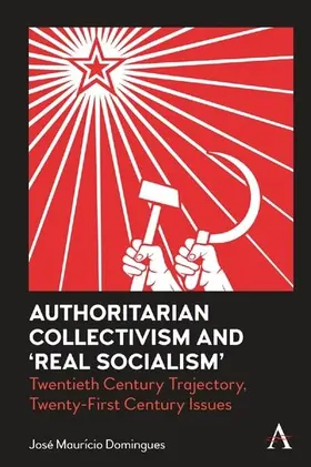 Domingues |  Authoritarian Collectivism and ‘Real Socialism’ | eBook | Sack Fachmedien